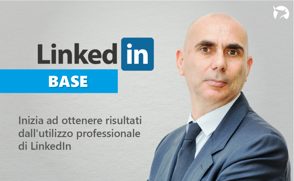 Linkedin Base di Fabio De Vita - Corso per Professionisti, Consulenti e Manager